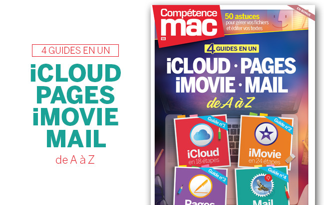 Compétence Mac 55 • 4 guides en 1 : iCloud • Pages • iMovie • Mail
