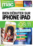 Compétence Mac 57 • Bien débuter sur iPhone - iPad avec iOS 11 Compétence Mac 57 • Bien débuter sur iPhone - iPad avec iOS 11