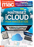 Compétence Mac 61 • Maîtrisez iCloud pour macOS et iOS Compétence Mac 61 • Maîtrisez iCloud pour macOS et iOS