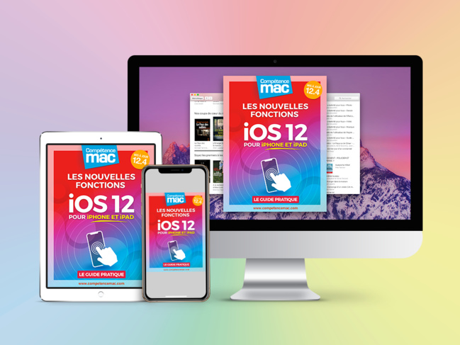 Compétence Mac • iOS 12 : les nouvelles fonctions pour iPhone et iPad (ebook) MISE À JOUR : 12.4