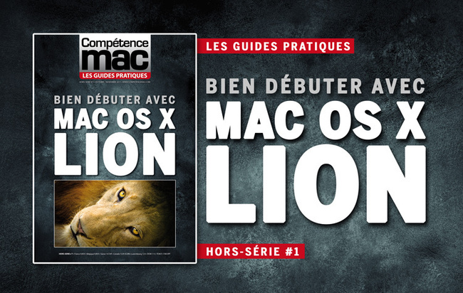 Compétence Mac - Les guides pratiques #1 : Bien débuter avec Mac OS X Lion