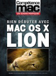 Compétence Mac - Les guides pratiques #1 : Bien débuter avec Mac OS X Lion
