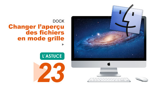 Finder • Changer l'aperçu des fichiers en mode grille Finder • Changer l'aperçu des fichiers en mode grille