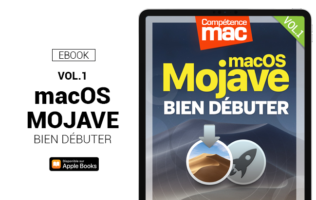 Compétence Mac • macOS Mojave vol.1 - Bien débuter (ebook)