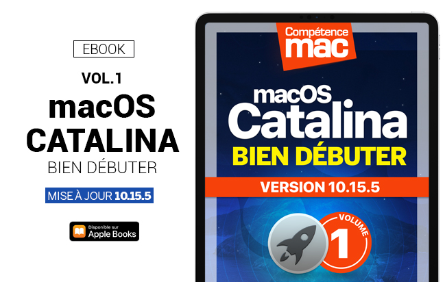 Compétence Mac • macOS Catalina vol.1 - Bien débuter (ebook) MISE À JOUR : 10.15.5