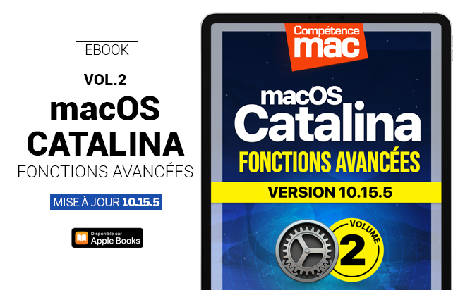 Compétence Mac • macOS Catalina vol.2 - Fonctions avancées (ebook) MISE À JOUR : 10.15.5 Compétence Mac • macOS Catalina vol.2 - Fonctions avancées (ebook) MISE À JOUR : 10.15.5