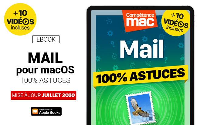 Compétence Mac • Mail pour macOS - 100% Astuces (ebook) MISE À JOUR : 10 vidéos incluses Compétence Mac • Mail pour macOS - 100% Astuces (ebook) MISE À JOUR : 10 vidéos incluses