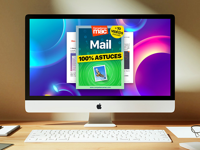 Compétence Mac • Mail pour macOS - 100% Astuces (ebook) MISE À JOUR : 10 vidéos incluses