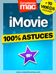 Compétence Mac • iMovie pour macOS - 100% Astuces (ebook) MISE À JOUR : 10 vidéos incluses