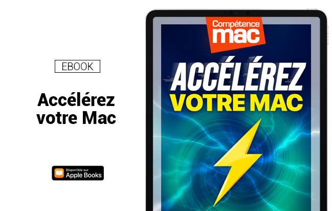 Compétence Mac • Accélérez votre Mac (ebook) Compétence Mac • Accélérez votre Mac (ebook)