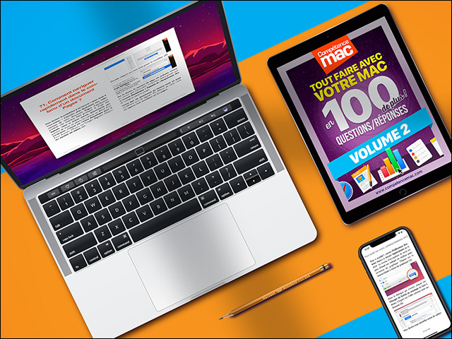 Compétence Mac • Tout faire avec votre Mac en 100 questions/réponses de plus ! - Volume 2 (ebook) Compétence Mac • Tout faire avec votre Mac en 100 questions/réponses de plus ! - Volume 2 (ebook)