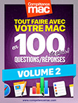 Compétence Mac • Tout faire avec votre Mac en 100 questions/réponses de plus ! - Volume 2 (ebook) Compétence Mac • Tout faire avec votre Mac en 100 questions/réponses de plus ! - Volume 2 (ebook)