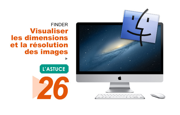 Finder • Visualiser les dimensions et la résolution des images Finder • Visualiser les dimensions et la résolution des images