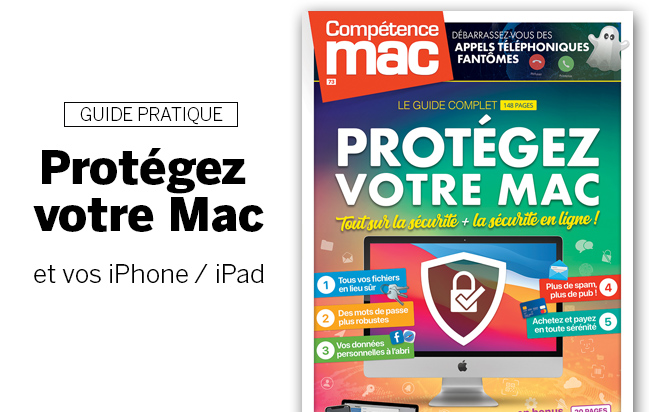 Compétence Mac 73 • Protégez votre Mac et vos iPhone/iPad • Tout sur la sécurité