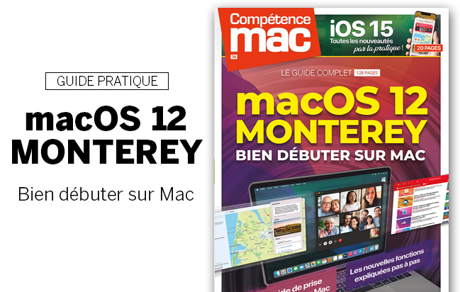 Compétence Mac 74 • macOS 12 Monterey - Bien débuter sur Mac Compétence Mac 74 • macOS 12 Monterey - Bien débuter sur Mac