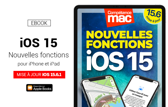 Compétence Mac • iOS 15 : les nouvelles fonctions pour iPhone et iPad (ebook) MISE À JOUR : 15.6.1 Compétence Mac • iOS 15 : les nouvelles fonctions pour iPhone et iPad (ebook) MISE À JOUR : 15.6.1