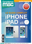 Compétence Mac 32 • Guide iPhone & iPad avec iOS 7  • Nouvelle formule