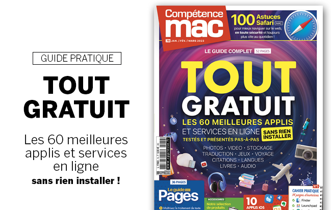 Compétence Mac 79 : Tout gratuit : les 60 meilleures applis • Le guide Pages • 100 astuces Safari