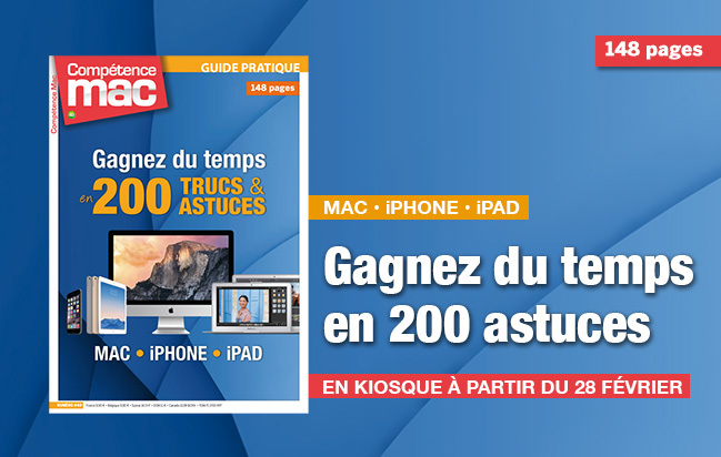 Compétence Mac 40 • Gagnez du temps en 200 trucs et astuces Mac, iPhone, iPad