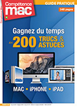 Compétence Mac 40 • Gagnez du temps en 200 trucs et astuces Mac, iPhone, iPad
