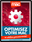 Optimisez votre Mac • 40 solutions puissance maxXX ! (ebook) Optimisez votre Mac • 40 solutions puissance maxXX ! (ebook)