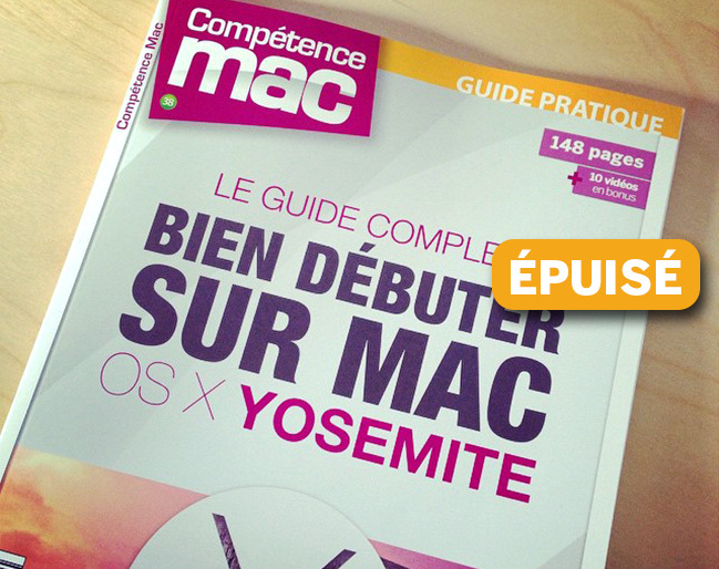 Guide complet Bien débuter sur Mac avec OS X Yosemite : épuisé en version papier, toujours disponible en version numérique