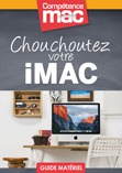 Compétence Mac • Chouchoutez votre iMac (ebook) Compétence Mac • Chouchoutez votre iMac (ebook)
