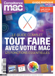 Compétence Mac 46 • Tout faire avec votre Mac : 125 fonctions essentielles