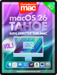 macOS 26 Tahoe vol.1 : Bien débuter (ebook)