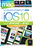 Compétence Mac 51 • Le guide complet iOS 10 pour iPhone et iPad