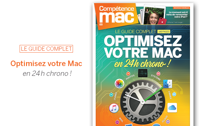 Compétence Mac 53 • Optimisez votre Mac en 24h chrono !