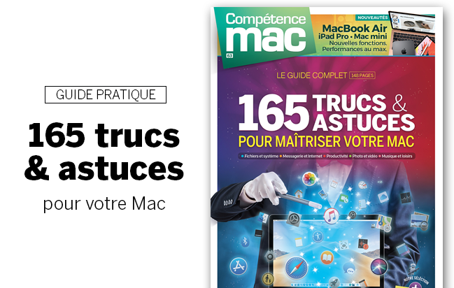 Compétence Mac 63 • 165 trucs et astuces pour maîtriser votre Mac