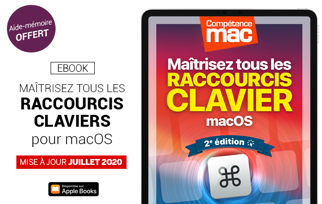 Compétence Mac • Maîtrisez tous les Raccourcis clavier pour macOS • 2e édition (ebook) Compétence Mac • Maîtrisez tous les Raccourcis clavier pour macOS • 2e édition (ebook)