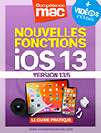 Compétence Mac • iOS 13 : les nouvelles fonctions pour iPhone et iPad (ebook) MISE À JOUR : 13.5 + 10 vidéos incluses Compétence Mac • iOS 13 : les nouvelles fonctions pour iPhone et iPad (ebook) MISE À JOUR : 13.5 + 10 vidéos incluses