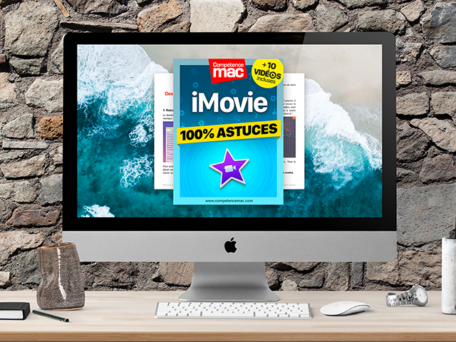 Compétence Mac • iMovie pour macOS - 100% Astuces (ebook) MISE À JOUR : 10 vidéos incluses