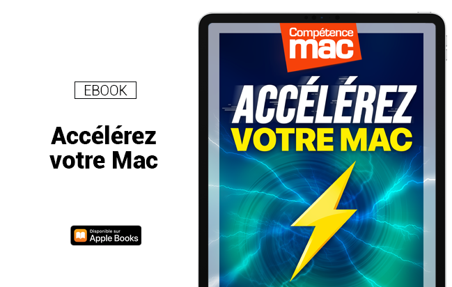 Compétence Mac • Accélérez votre Mac (ebook) Compétence Mac • Accélérez votre Mac (ebook)