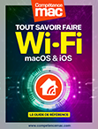 Compétence Mac • Wi-Fi : Tout savoir faire • pour macOS et iOS (ebook)