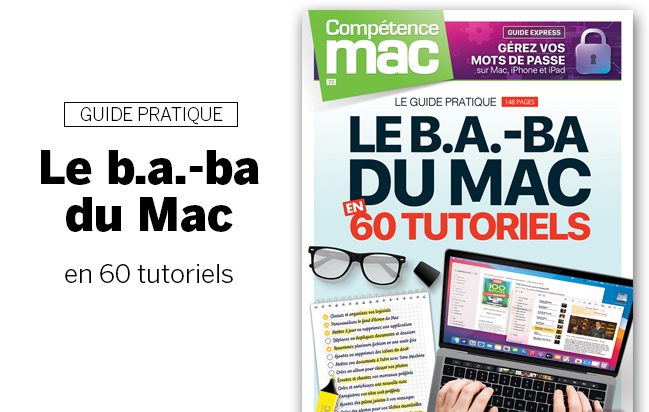 Compétence Mac 72 • Le b.a.-ba du Mac en 60 tutoriels + le b.a.-ba de l'iPhone/iPad