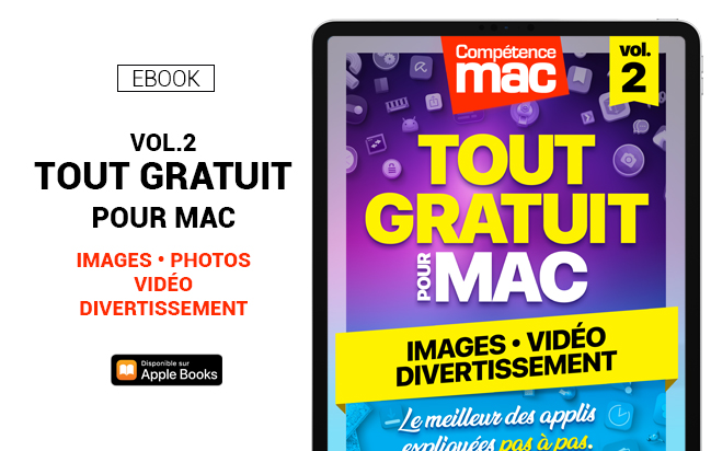 Compétence Mac • Tout gratuit pour votre Mac vol.2 - Images, Photos, Vidéo et Divertissement (ebook)