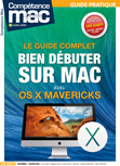 Compétence Mac - Les guides pratiques #5 : Bien débuter sur Mac avec OS X Mavericks