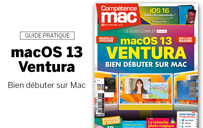Compétence Mac 78 : macOS 13 Ventura • iOS 16 Compétence Mac 78 : macOS 13 Ventura • iOS 16