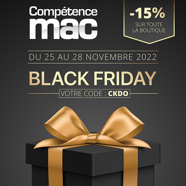 Compétence Mac fait son Black Friday, du 25 au 28 novembre 2022 Compétence Mac fait son Black Friday, du 25 au 28 novembre 2022