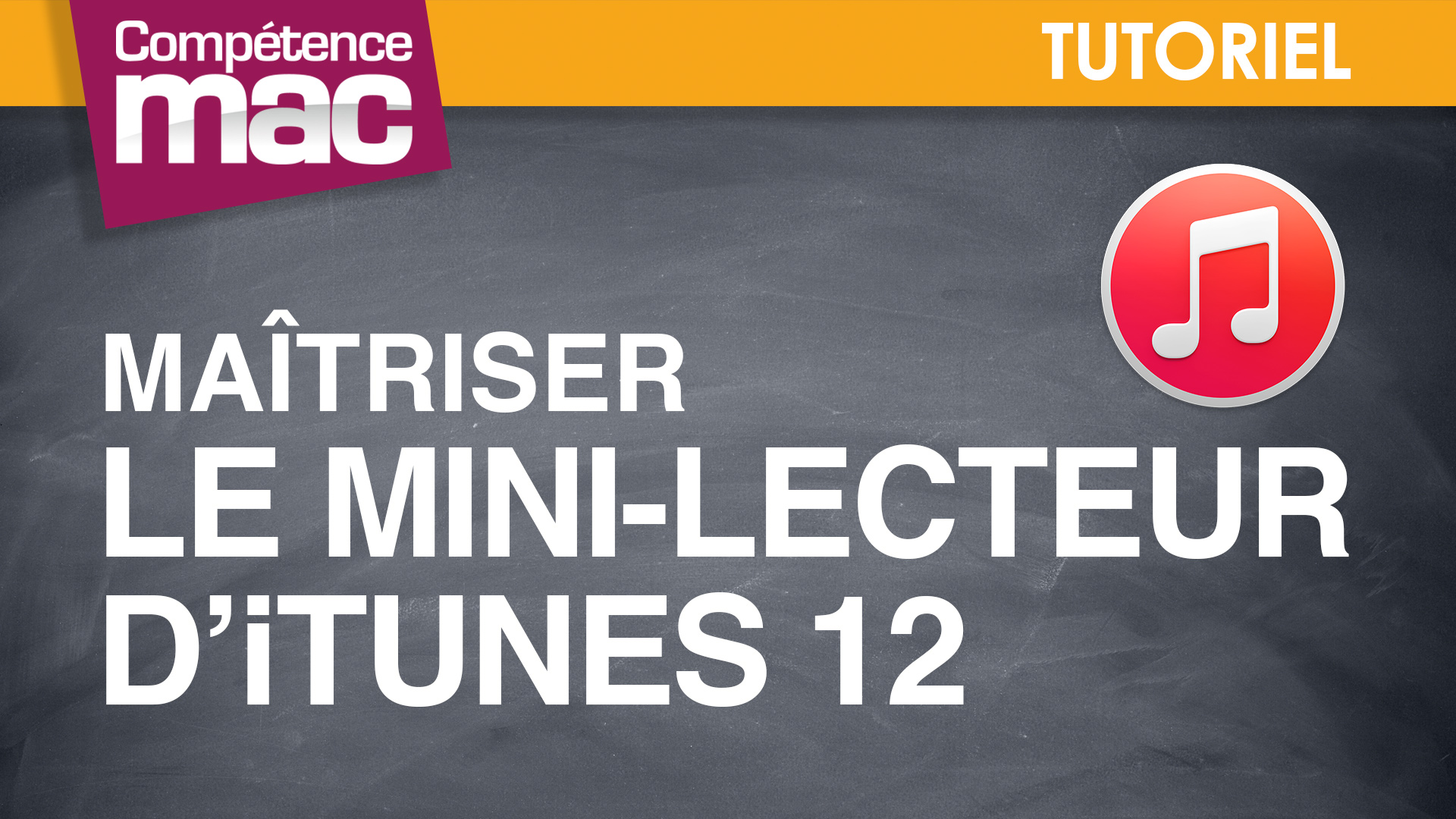 Maîtriser le mode mini-lecteur d'iTunes 12 • Mac (tutoriel vidéo)