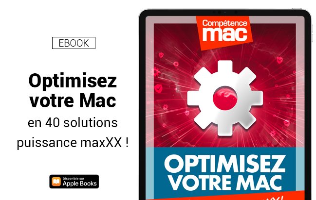 Optimisez votre Mac • 40 solutions puissance maxXX ! (ebook)