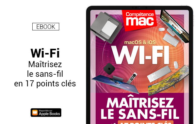 Wi-Fi – Maîtrisez le sans-fil en 17 points clés pour macOS et iOS (ebook) Wi-Fi – Maîtrisez le sans-fil en 17 points clés pour macOS et iOS (ebook)