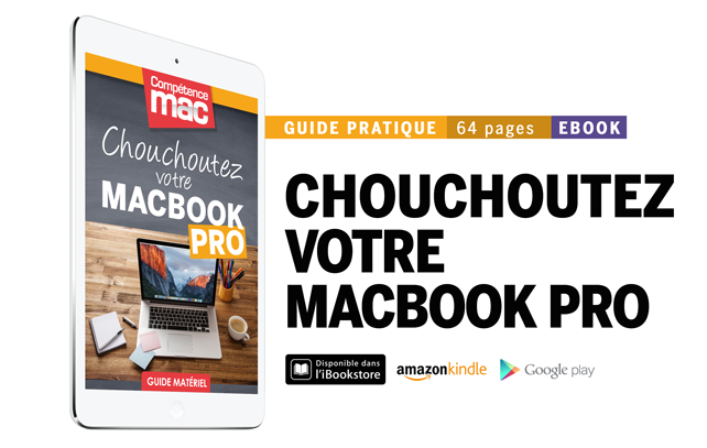 Compétence Mac • Chouchoutez votre MacBook Pro (ebook)