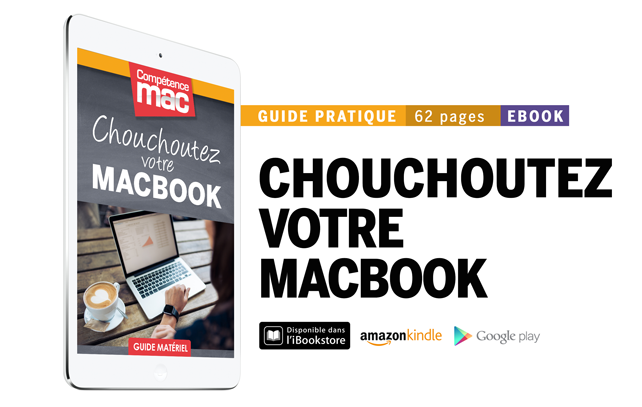 Compétence Mac • Chouchoutez votre MacBook (ebook)