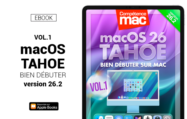 macOS 26 Tahoe vol.1 : Bien débuter (ebook)