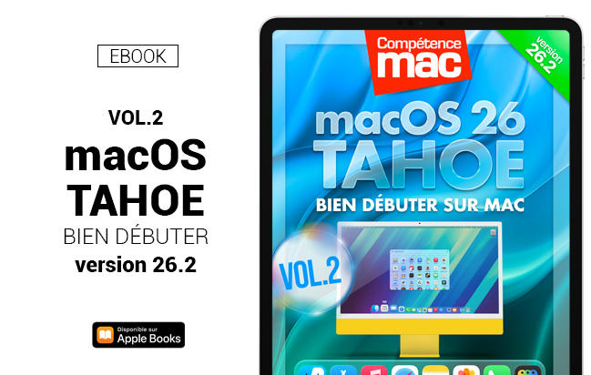 macOS 26 Tahoe vol.2 : Fonctions avancées (ebook)