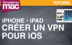 Créer un VPN pour iOS • iPad (astuce vidéo)